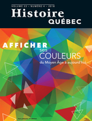 Cover of Afficher ses couleurs du Moyen Âge à aujourd’hui, Volume 23, Number 4, 2018, pp. 4-42, Histoire Québec