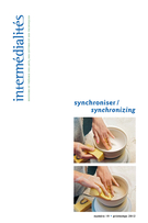 Cover of synchroniser, Number 19, Spring 2012, pp. 9-199, Intermédialités / Intermediality