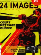 Cover of Court métrage Québec, Number 131, March–April 2007, pp. 5-71, 24 images