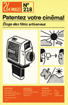 Cover for issue 'Patentez votre cinéma ! Éloge des films artisanaux' of the journal '24 images'