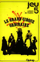 Cover of Le Grand Cirque Ordinaire, Number 5, Spring 1977, pp. 4-158, Jeu