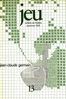Cover of Jean-Claude Germain, Number 13, Fall 1979, pp. 5-170, Jeu