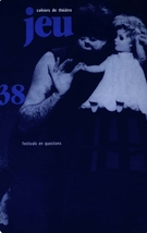 Cover of Festivals en questions, Number 38, 1986, pp. 7-280, Jeu
