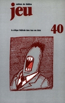 Cover of La critique théâtrale dans tous ses états, Number 40, 1986, pp. 7-276, Jeu