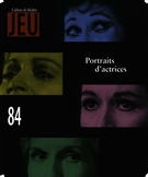 Cover of Portraits d’actrices, Number 84 (3), September 1997, pp. 4-184, Jeu