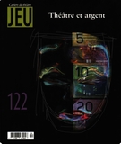 Cover of Théâtre et argent, Number 122 (1), 2007, pp. 3-182, Jeu