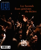 Cover of Les Seconds États généraux du théâtre, Number 126 (1), 2008, pp. 4-197, Jeu