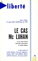Cover of Le cas McLuhan, Volume 9, Number 5 (53), September–October 1967, pp. 2-73, Liberté
