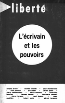 Cover of L’écrivain et les pouvoirs, Volume 13, Number 2 (74), 1971, pp. 1-157, Liberté
