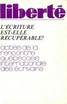 Cover of Rencontre québécoise internationale des écrivains, Volume 17, Number 1-2 (97-98), January–April 1975, pp. 3-346, Liberté