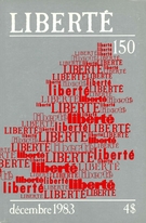 Cover of Un quart de siècle de liberté, Volume 25, Number 6 (150), December 1983, pp. 2-161, Liberté