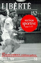 Cover of Section sportive, Volume 26, Number 2 (152), March 1984, pp. 5-107, Liberté