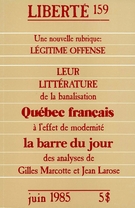Cover of Leur littérature : de la banalisation à l’effet de modernité, Volume 27, Number 3 (159), June 1985, pp. 4-119, Liberté