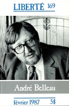 Cover of André Belleau (1930-1986), Volume 29, Number 1 (169), 1987, pp. 2-160, Liberté