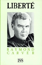 Cover of Raymond Carver, Volume 32, Number 2 (188), April 1990, pp. 3-122, Liberté