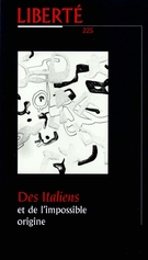 Cover of Des italiens et de l’<em>impossible</em> origine, Volume 38, Number 3 (225), June 1996, pp. 4-187, Liberté