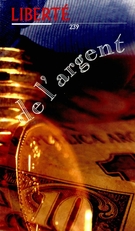 Cover of De l’argent, Volume 40, Number 5 (239), October 1998, pp. 5-127, Liberté