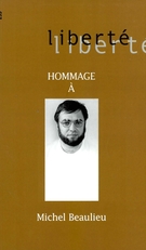 Cover of Michel Beaulieu, Volume 43, Number 3 (253), September 2001, pp. 3-195, Liberté