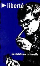 Cover of La résistance culturelle, Volume 48, Number 3 (273), September 2006, pp. 3-144, Liberté