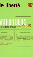 Cover of Arthur Buies, notre contemporain, Volume 50, Number 4 (282), November 2008, pp. 5-102, Liberté