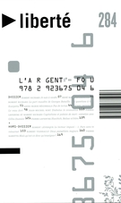 Cover of L’argent fou, Volume 51, Number 2 (284), May 2009, pp. 5-175, Liberté