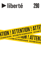 Cover of Attention! Un élitisme peut en cacher un autre, Volume 52, Number 2 (290), February 2011, pp. 5-140, Liberté