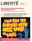 Cover of La contre-culture dans le Québec inc., Number 299, Spring 2013, pp. 3-68, Liberté