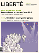 Cover of Faire moins avec moins. Pourquoi nous acceptons l’austérité, Number 306, Winter 2015, pp. 3-81, Liberté