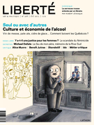 Cover of Seul ou avec d’autres, Culture et économie de l’alcool, Number 308, Summer 2015, pp. 3-73, Liberté