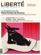 Cover of La dictature du rire. Parts d’ombre de l’humour, Number 316, Summer 2017, pp. 3-70, Liberté