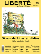 Cover of 60 ans de luttes et d’idées. 1. Une révolution fragile, Number 325, Fall 2019, pp. 5-90, Liberté