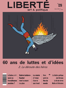 Cover of 60 ans de luttes et d’idées. 2. La déroute des héros, Number 326, Winter 2020, pp. 5-95, Liberté