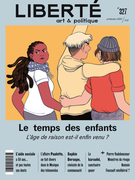 Cover of Le temps des enfants. L’âge de la raison est-il enfin venu?, Number 327, Spring 2020, pp. 5-86, Liberté