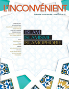 Cover of Islam, islamisme, islamophobie, Number 61, Summer 2015, pp. 3-65, L'Inconvénient