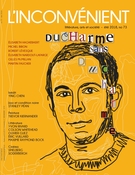 Cover of Ducharme sans Ducharme, Number 73, Summer 2018, pp. 5-66, L'Inconvénient