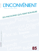 Cover of Des philosophes qu’il ferait bon relire, Number 85, Summer 2021, pp. 3-80, L'Inconvénient
