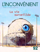 Cover of La vie surveillée, Number 92, Spring 2023, pp. 3-85, L'Inconvénient