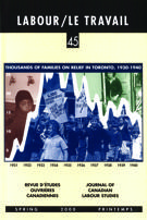 Cover of Volume 45, 2000, pp. 7-393, Labour/Le Travailleur