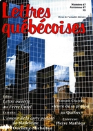Cover of Number 47, Fall 1987, pp. 5-72, Lettres québécoises