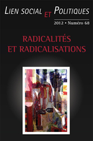 Cover of Radicalités et radicalisations, Number 68, Fall 2012, pp. 7-270, Lien social et Politiques