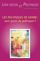 Cover of Les politiques de genre : quel genre de politiques ?, Number 69, Spring 2013, pp. 7-213, Lien social et Politiques