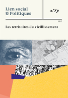 Cover of Les territoires du vieillissement, Number 79, 2017, pp. 4-232, Lien social et Politiques