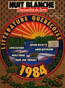 Cover of Littérature québécoise 1984, Number 17, February–March 1985, pp. 2-70, Nuit blanche, le magazine du livre
