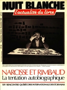 Cover of Narcisse et Rimbaud : la tentation autobiographique, Number 25, September–October–November 1986, pp. 2-80, Nuit blanche