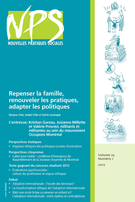 Cover of Repenser la famille, renouveler les pratiques, adapter les politiques, Volume 25, Number 1, Fall 2012, pp. 1-316, Nouvelles pratiques sociales