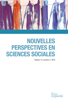 Cover of Sur le thème : Villes hypermobiles, entre régulations sociales et construction de soi, Volume 13, Number 2, May 2018, pp. 15-304, Nouvelles perspectives en sciences sociales