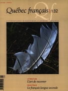 Cover of L’art de raconter, Number 132, Winter 2004, pp. 1-112, Québec français