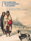 Cover of Les Abénaquis au Québec : des grands espaces aux luttes actuelles, Volume 33, Number 2, 2003, pp. 3-140, Recherches amérindiennes au Québec