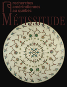 Cover of Métissitude, Volume 37, Number 2-3, 2007, pp. 3-175, Recherches amérindiennes au Québec