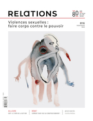 Cover of Violences sexuelles : faire corps contre le pouvoir, Number 816, Spring 2022, pp. 5-74, Relations
